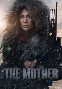 دانلود فیلم The Mother 2023 با زیرنویس فارسی چسبیده